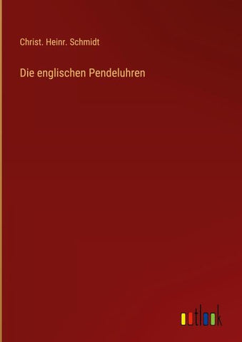 Die englischen Pendeluhren