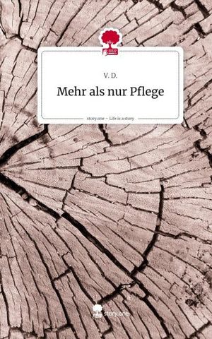 Mehr als nur Pflege. Life is a Story - story.one