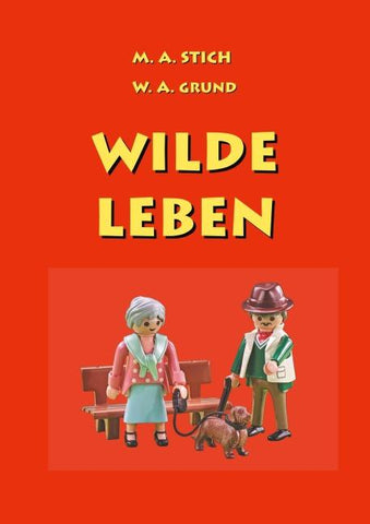 Wilde Leben