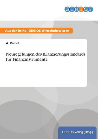 Neuregelungen des Bilanzierungsstandards für Finanzinstrumente