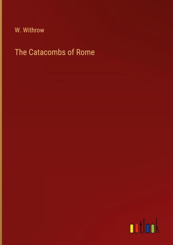 The Catacombs of Rome