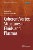 Coherent Vortex Structures in Fluids and Plasmas