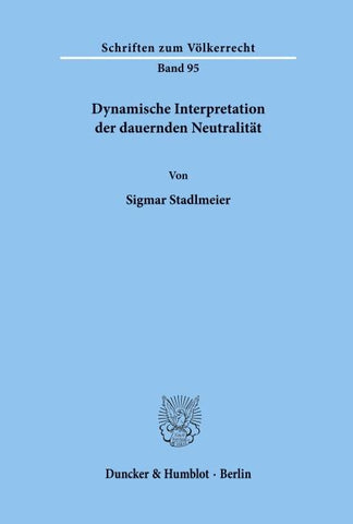 Dynamische Interpretation der dauernden Neutralität.