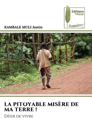LA PITOYABLE MISÈRE DE MA TERRE !