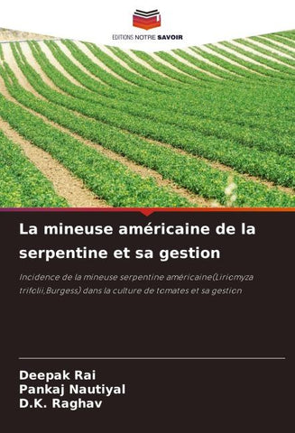 La mineuse américaine de la serpentine et sa gestion
