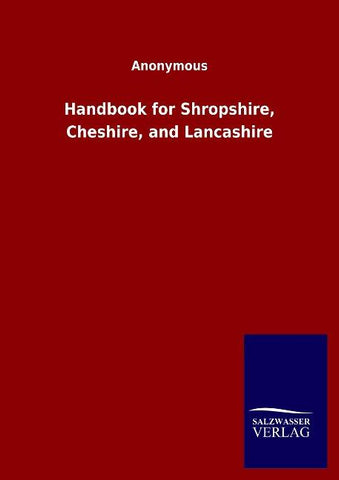 Handbook for Shropshire, Cheshire, and Lancashire
