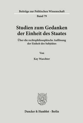 Studien zum Gedanken der Einheit des Staates.