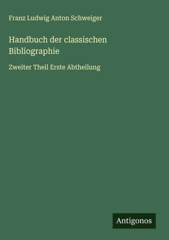 Handbuch der classischen Bibliographie