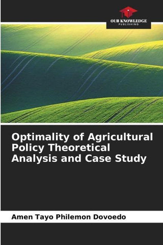 Optimality of Agricultural Policy Theoretical Analysis and Case Study
