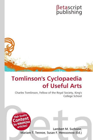 Tomlinson's Cyclopaedia of Useful Arts