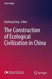 The Construction of Ecological Civilization in China