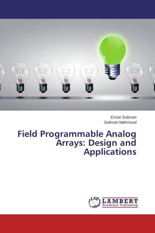 Field Programmable Analog Arrays: Design and Applications
