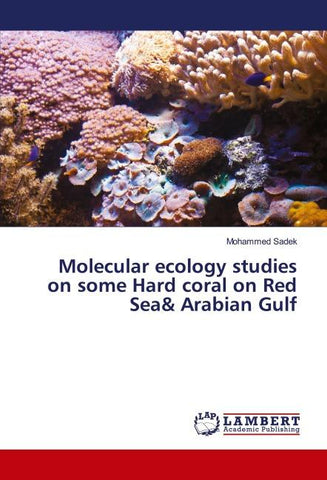 Molecular ecology studies on some Hard coral on Red Sea& Arabian Gulf