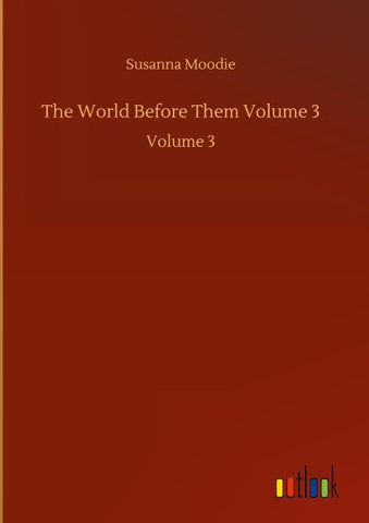 The World Before Them Volume 3