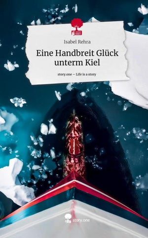 Eine Handbreit Glück unterm Kiel. Life is a Story - story.one