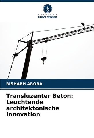 Transluzenter Beton: Leuchtende architektonische Innovation