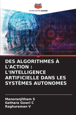 DES ALGORITHMES À L'ACTION : L'INTELLIGENCE ARTIFICIELLE DANS LES SYSTÈMES AUTONOMES