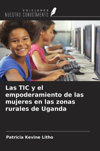 Las TIC y el empoderamiento de las mujeres en las zonas rurales de Uganda