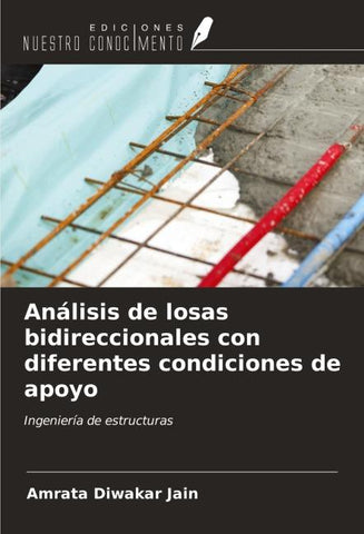 Análisis de losas bidireccionales con diferentes condiciones de apoyo