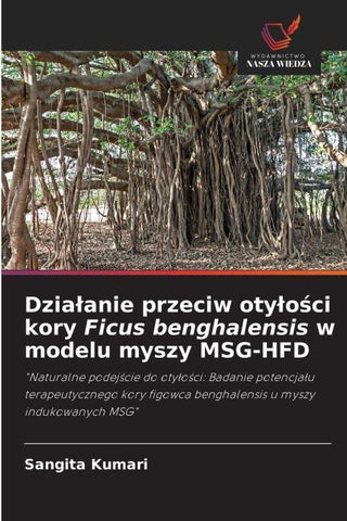 Dzia¿anie przeciw oty¿o¿ci kory Ficus benghalensis w modelu myszy MSG-HFD