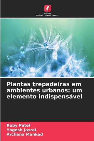 Plantas trepadeiras em ambientes urbanos: um elemento indispensável