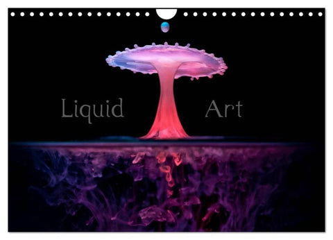 Liquid Art - Magische Momente mit Wassertropfen (Wandkalender 2026 DIN A4 quer), CALVENDO Monatskalender