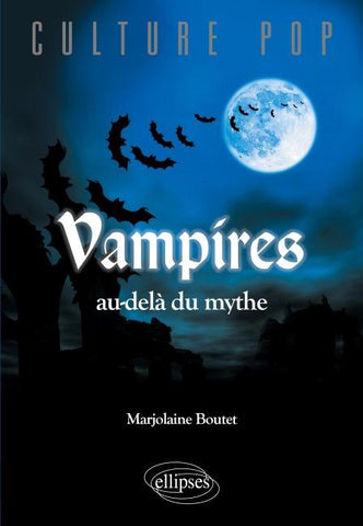 Vampires au-delà du mythe