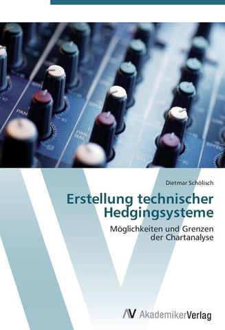 Erstellung technischer Hedgingsysteme