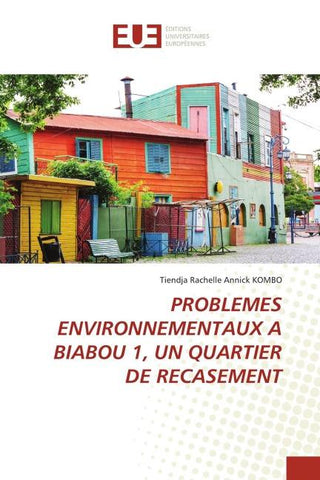 PROBLEMES ENVIRONNEMENTAUX A BIABOU 1, UN QUARTIER DE RECASEMENT