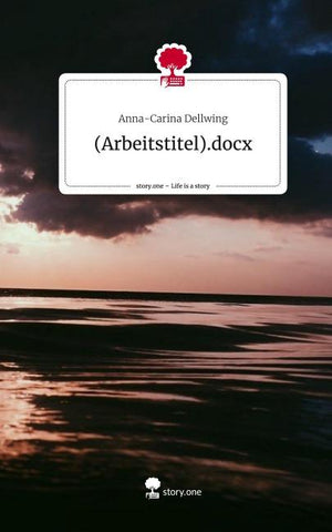 (Arbeitstitel).docx. Life is a Story - story.one
