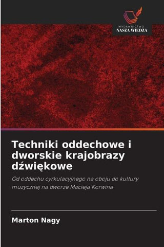 Techniki oddechowe i dworskie krajobrazy d¿wi¿kowe