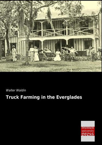 Truck Farming in the Everglades