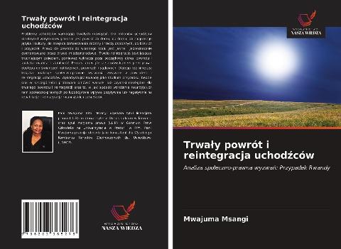 Trwa¿y powrót i reintegracja uchod¿ców