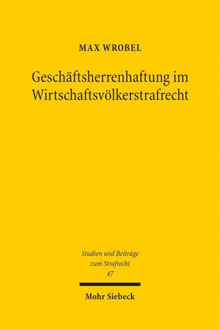 Geschäftsherrenhaftung im Wirtschaftsvölkerstrafrecht