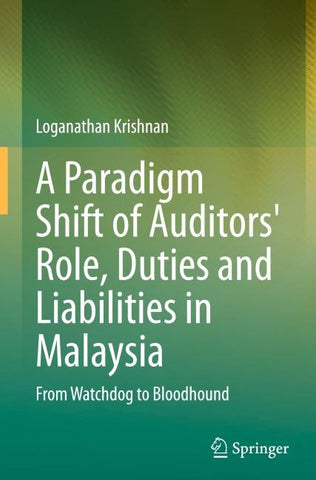 A Paradigm Shift of Auditors' Role, Duties and Liabilities in Malaysia