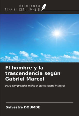 El hombre y la trascendencia según Gabriel Marcel
