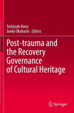 Post-trauma and the Recovery Governance of Cultural Heritage