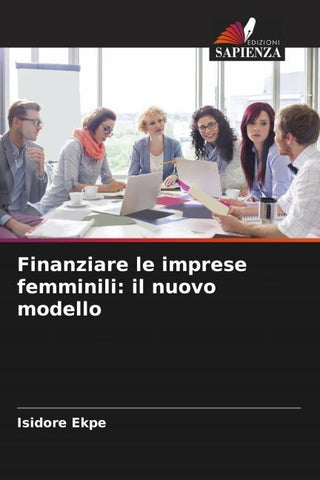 Finanziare le imprese femminili: il nuovo modello