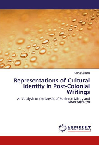 Representations of Cultural Identity in Post-Colonial Writings
