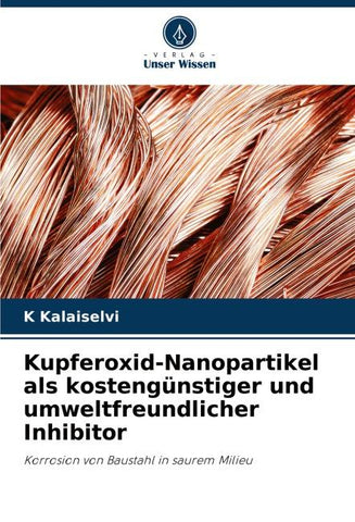 Kupferoxid-Nanopartikel als kostengünstiger und umweltfreundlicher Inhibitor