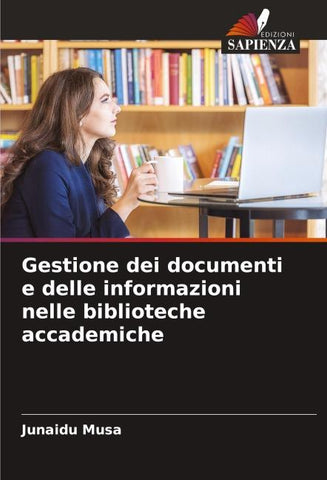 Gestione dei documenti e delle informazioni nelle biblioteche accademiche