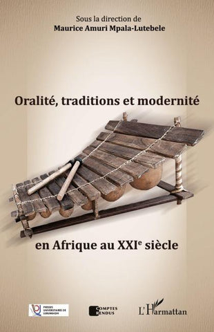 Oralité, traditions et modernité en Afrique au XXIe siècle