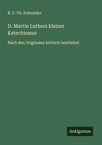 D. Martin Luthers kleiner Katechismus