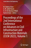 Proceedings of the 2nd International Conference on Advances in Civil Infrastructure and Construction Materials (CICM 2023), Volume 1
