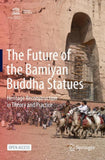 The Future of the Bamiyan Buddha Statues