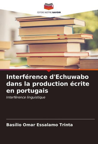 Interférence d'Echuwabo dans la production écrite en portugais
