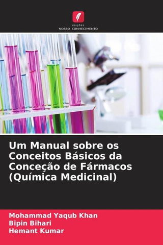 Um Manual sobre os Conceitos Básicos da Conceção de Fármacos (Química Medicinal)