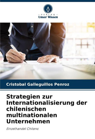 Strategien zur Internationalisierung der chilenischen multinationalen Unternehmen
