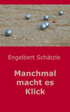 Manchmal macht es Klick