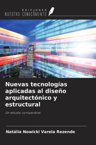Nuevas tecnologías aplicadas al diseño arquitectónico y estructural